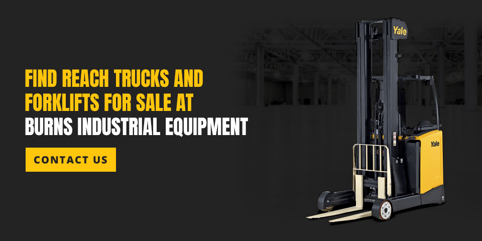 Find Reach Trucks and Forklifts for Sale at Burns Industrial Equipment