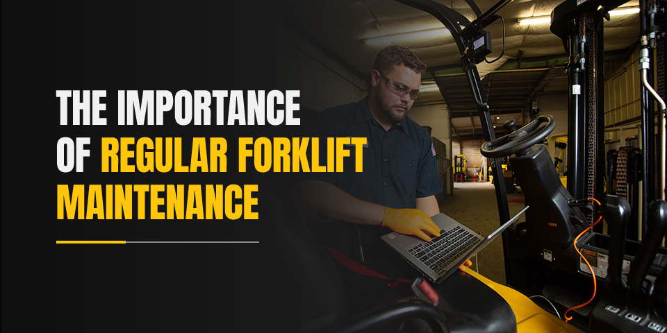 01-the-importance-of-regular-forklift-maintenance